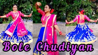 Bole Chudiyan Female version❤️Dance Cover বিয়ের নাচের গান Wedding Dance Song বলে চুরিয়া বলে কঙ্গনা