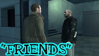 Grand Theft Auto IV Lost and Dumb: "Friends"