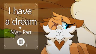 I have a dream || Brightheart & Cinderpelt WC MAP || Part 11