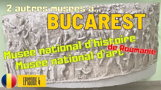 #28 - Europe : Musée national d'art de Roumanie et Musée national d'histoire de Roumanie à BUCAREST