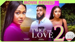 TWICE THE LOVE - 2 (Trending Nollywood Nigerian Movie Review) Bright Chigozie, Stefania Bassey #2024