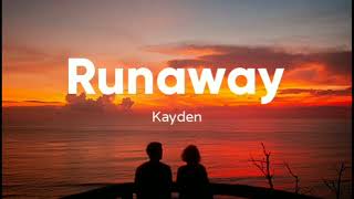 Kayden - Runaway (Lyrics)