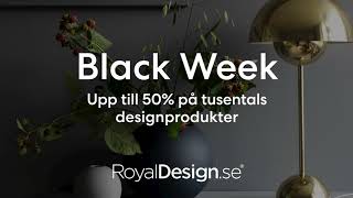 Black Week på RoyalDesign!