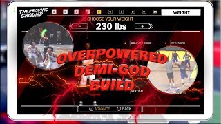 OP DEMI-GOD NBA 2K18 BEST PLAYER BUILD!!! (MUST WATCH)