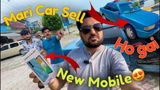 Mari Car Sell Ho gai 😱 || New Mobile Lay Liya par Kon Sa 🤔🤔|| Adnan Shahzad