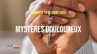 Chapelet du vendredi 18 octobre 2024 - Mystères douloureux