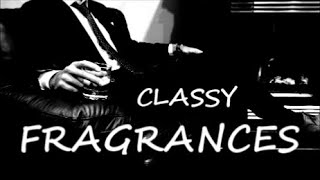 My Top Classy style fragrances 2021