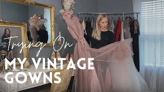 Trying on My Vintage Gown Stash