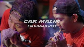 CAK MALIK BALUNGAN KERE OM.LAGISTA