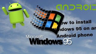 Windows 95 - installation on an Android phone (but it doesn't affect your Android device And Music)