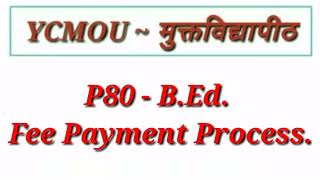 YCMOU : B.ED. ADDMISSION FEE PAYMENT PROCESS