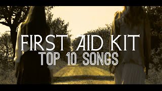 First Aid Kit - Top 10 Songs