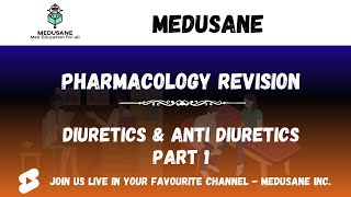 Diuretics & Antidiuretics - Part 1 | Renal Pharmacology Revision | Medusane