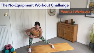 The No-Equipment Workout Challenge | Week Three | Workout Three