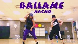 BAILAME || Nacho || Zumba