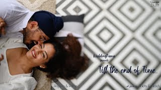 Till the end of Time | Indian Wedding Film