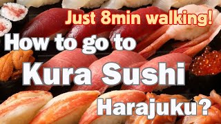 How to go to the Best Sushi Restaurant in Tokyo? KURA SUSHI Harajuku