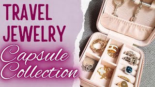 MY TRAVEL JEWELRY CAPSULE COLLECTION