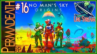 No Man's Sky Origins Update Live Stream,  NMS 2020 Origins Live Stream Permadeath #16