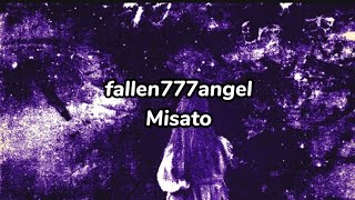 fallen777angel - Misato (текст песни)