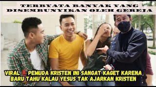 PANIK‼️PEMUDA KRISTEN INI SANGAT TERGUNCANG KARENA BARU TAHU KALAU YESUS TAK AJARKAN KRISTEN