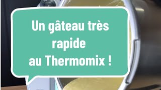 Un gâteau très rapide au Thermomix 😊👨🏼‍🍳