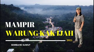 MAMPIR WARUNG KAK IJAH - SEMBAHE SUMUT