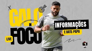 INFORMAÇÕES E BATE-PAPO - GALO SE PREPARA PARA ENFRENTAR O PALMEIRAS