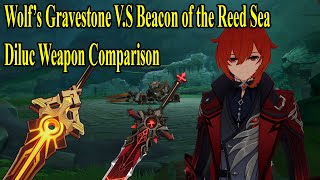 [Genshin Impact] | Diluc Weapon Comparison | Wolf's Gravestone V.S Beacon of the Reed Sea