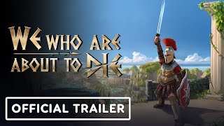 We Who Are About To Die   Official Launch Trailer