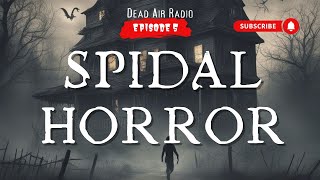 The Ghostly Horror of Spidal House