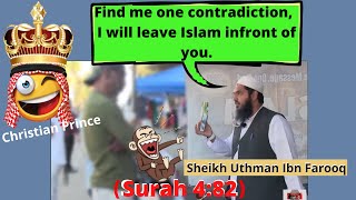 QURAN CONTRADICTION CHALLENGE/ Sheikh Uthman Ibn Farooq/ Islam/ Surah 4:82/ Christian Prince