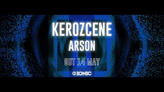 Preview: Kerozcene - Arson [OUT NOW]