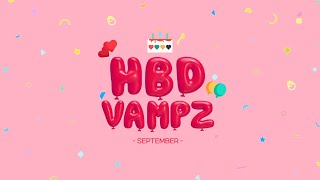 🎂 HBD VAMPZ (SEP)