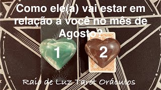 🧙🏻‍♂️Como ele(a) vai estar em relação a você no mês de Agosto?#tarot#espiritualidade#amor✨✨✨✨