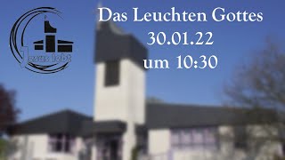 Predigt - Das Leuchten Gottes - 30.01.2022