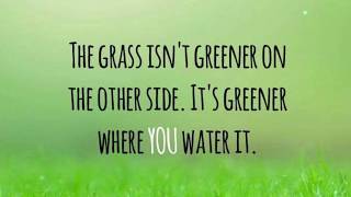 The Grass Isn't Greener on the Other Side from Ray Thomas | What's The 411 | Motivational Quote