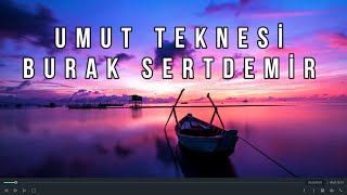 Umut teknesi | Burak Sertdemir