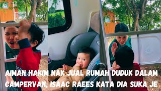 AIMAN NAK JUAL RUMAH DUDUK DALAM CAMPERVAN, ISAAC KATA SUKA JE