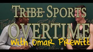 Tribe Sports Overtime - Omar Prewitt