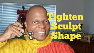 SCULPT,  TIGHTEN and FIRM YOUR FACE and BODY/ Episode 39