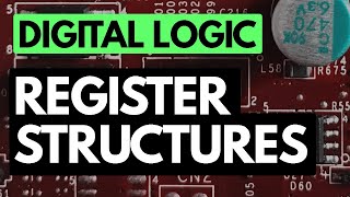 Digital Logic Fundamentals: Register Structures