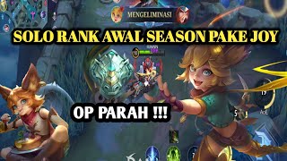 SOLO RANK AWAL SEASON PAKE HERO JOY !! OP PARAHH