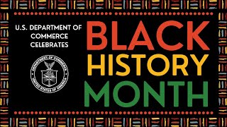 Commerce Celebrates Black History Month 2023