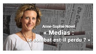 Anne-Sophie Novel - Médias : le combat est-il perdu ?