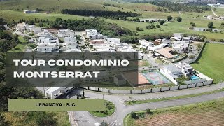 TOUR PELO CONDOMÍNIO MONTSERRAT - URBANOVA - SJC