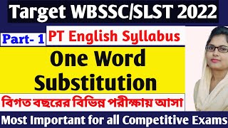 One Word Substitution//SLST PT Syllabus// PT English //WBSSC PT English Syllabus-2022//Preliminary