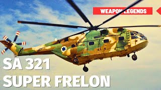 SA 321 Super Frelon | Europe's heavy helicopter