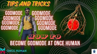 Once human god mode trick use it before it nerfed