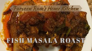 Fish Masala Roast Recipe | How to cook Fish masala roast at home